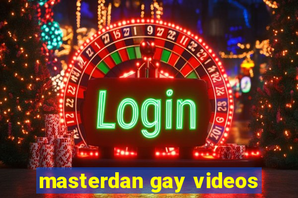 masterdan gay videos